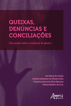 Cover Queixas, Denúncias e Conciliações: Um Estudo sobre a Violência de Gênero (eBook, ePUB)
