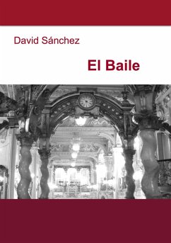 El Baile (eBook, ePUB) - Sánchez, David