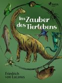Im Zauber des Tierlebens (eBook, ePUB)