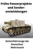 Frühe Panzerprojekte und Sonderentwicklungen (eBook, ePUB)