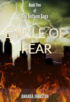 Circle of Fear (The Anthem Saga, #5) (eBook, ePUB) - Johnston, Amanda