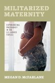 Militarized Maternity (eBook, ePUB)