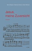 Jesus, meine Zuversicht (eBook, ePUB) Jesus, meine Zuversicht (eBook, ePUB)