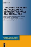 Libraries, Archives and Museums as Democratic Spaces in a Digital Age (eBook, PDF)