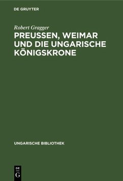 Cover Preußen, Weimar und die ungarische Königskrone (eBook, PDF)