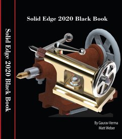 Solid Edge 2020 Black Book (eBook, ePUB) - Verma, Gaurav; Weber, Matt
