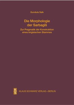 Die Morphologie der Sarbagis (eBook, PDF) - Salk, Gundula