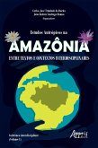 Estudos Antrópicos na Amazônia: Entre Textos e Contextos Interdisciplinares; (eBook, ePUB)