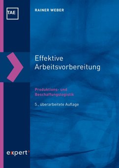 Effektive Arbeitsvorbereitung - Produktions- und Beschaffungslogistik (eBook, PDF) - Weber, Rainer