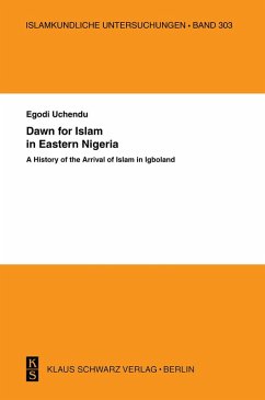 Dawn for Islam in Eastern Nigeria (eBook, PDF) - Uchendu, Egodi