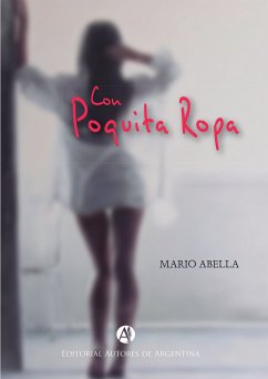 Con poquita ropa (eBook, ePUB) - Abella, Mario