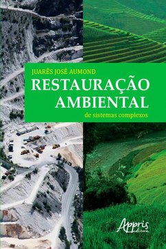 Restauração Ambiental de Sistemas Complexos (eBook, ePUB) - Aumond, Juarês José
