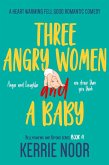 Three Angry Women And A Baby (Bellydancing and Beyond, #4) (eBook, ePUB)