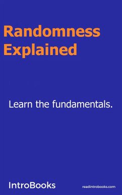 Randomness Explained (eBook, ePUB) - Team, IntroBooks