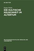Die kultische Keuschheit im Altertum (eBook, PDF)