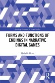Forms and Functions of Endings in Narrative Digital Games (eBook, PDF)