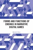 Forms and Functions of Endings in Narrative Digital Games (eBook, ePUB)