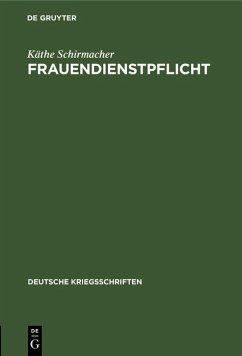 Frauendienstpflicht (eBook, PDF) - Schirmacher, Käthe