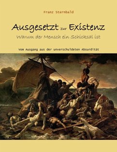Ausgesetzt zur Existenz (eBook, ePUB) - Sternbald, Franz