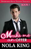 Make Me an Offer (Desirable Real Estate Trilogy, #1) (eBook, ePUB) Make Me an Offer (Desirable Real Estate Trilogy, #1) (eBook, ePUB)