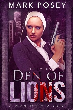 Den of Lions (A Nun With A Gun, #5) (eBook, ePUB) - Posey, Mark