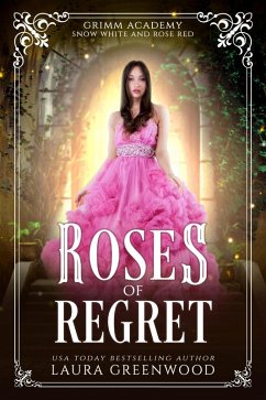 Roses Of Regret (Grimm Academy Series, #14) (eBook, ePUB) - Greenwood, Laura