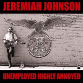 Unemployed Highly Annoyed (180g Black Vinyl)