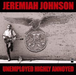 Unemployed Highly Annoyed (180g Black Vinyl) - Johnson,Jeremiah