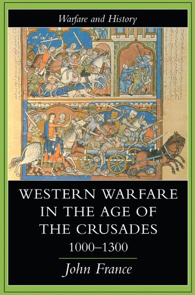 Western Warfare In The Age Of The Crusades, 1000-1300 (eBook, PDF)