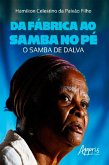 Da Fábrica ao Samba no Pé: O Samba de Dalva (eBook, ePUB)