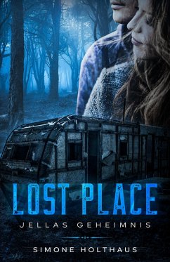 Lost Place - Jellas Geheimnis (eBook, ePUB) - Holthaus, Simone