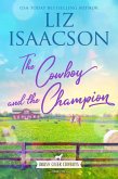 The Cowboy and the Champion (Brush Creek Cowboys Romance, #5) (eBook, ePUB)