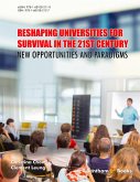 Reshaping Universities for Survival in the 21st Century: New Opportunities and Paradigms (eBook, ePUB)