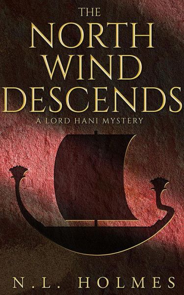 The North Wind Descends (The Lord Hani Mysteries, #4) (eBook, ePUB)