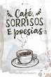 Café, sorrisos e poesias (eBook, ePUB) - Bild 1