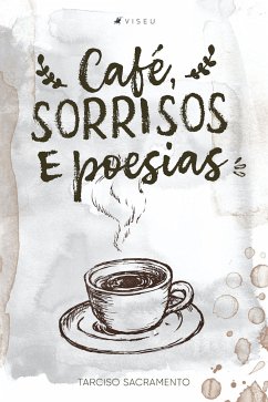 Café, sorrisos e poesias (eBook, ePUB) - Sacramento, Tarciso