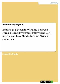 Exports as a Mediator Variable Between Foreign Direct Investment Inflows and GDP in Low and Low-Middle Income African Countries (eBook, PDF)