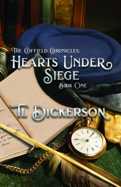 The Coffield Chronicles - Hearts Under Siege (eBook, ePUB)