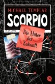 Scorpio. Die Hüter der Zukunft / Die Sternen-Saga Bd.3