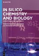 In Silico Chemistry and Biology - Bild 1
