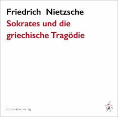 Sokrates und die griechische Tragödie - Nietzsche, Friedrich