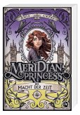 Die Macht der Zeit / Meridian Princess Bd.3