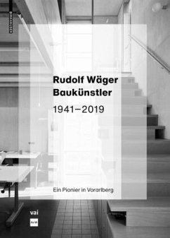 Rudolf Wäger Baukünstler 1941-2019 - Pfeifer Steiner, Martina;Hämmerle, Marina