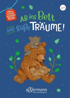 Mein kleines Vorleseglück. Ab ins Bett und süße Träume! - Arold, Marliese