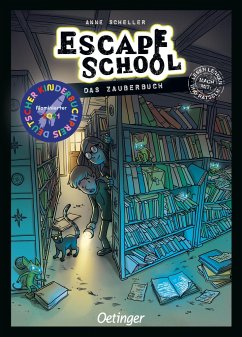 Das Zauberbuch / Escape School Bd.1 - Scheller, Anne