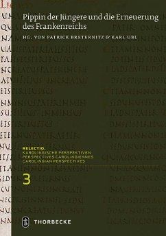 Pippin der Jüngere und die Erneuerung des Frankenreichs