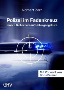 Polizei im Fadenkreuz - Zerr, Norbert