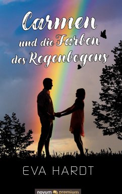 Carmen und die Farben des Regenbogens - Hardt, Eva