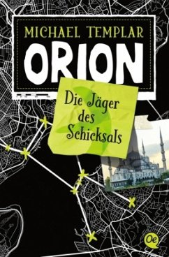 Orion. Die Jäger des Schicksals / Die Sternen-Saga Bd.2 - Templar, Michael