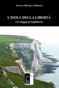 L’isola della libertà (eBook, ePUB) - Michele Imbriani, Angelo
